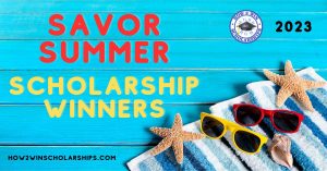 Savor Summer College Scholarship 2023 Application, Eligibility, How To Apply