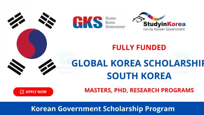 Global Korea Scholarship (GKS) Application Form - How To Apply