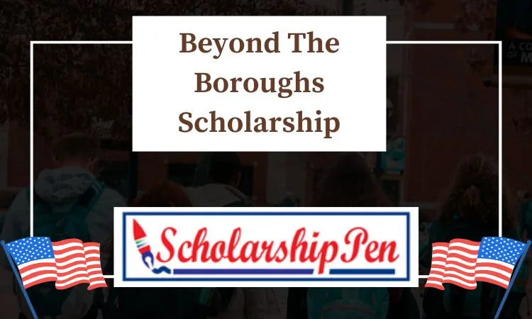 Beyond The Boroughs Scholarship