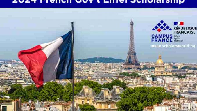 Eiffel Scholarship For International Students 2024 Application - How To Apply