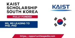 Korea Advanced Institute of Science and Technology (KAIST) Scholarship 2024 - Apply Here