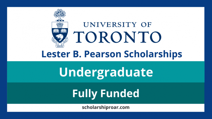 Lester B Pearson International Scholarship 2023 Application - How To Apply