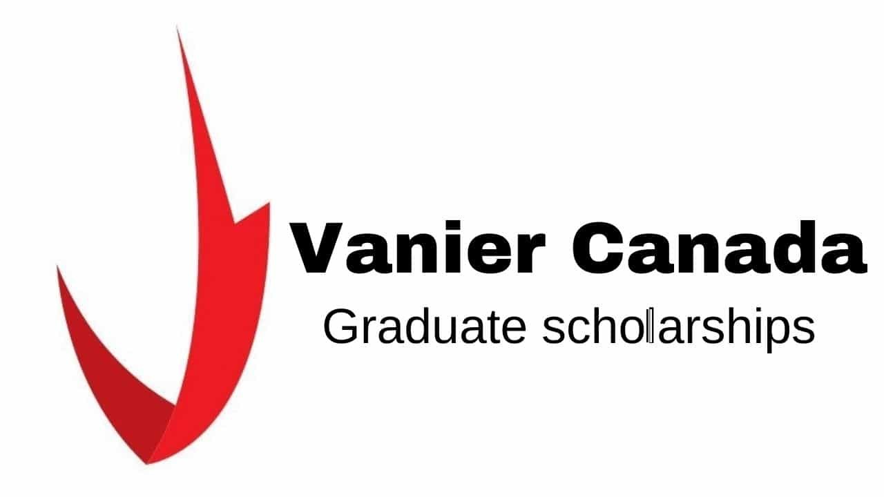 Vanier Canada Graduate Scholarship 2023 Application