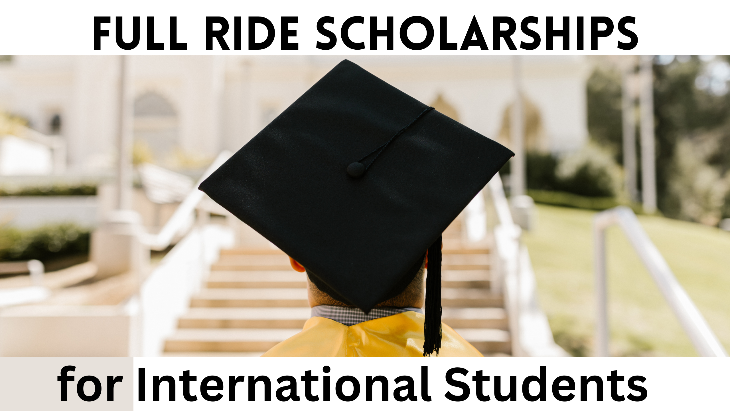 Full Ride Scholarships for International Students